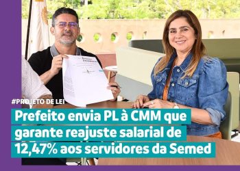 Prefeito envia PL à CMM que garante reajuste salarial de 12,47% aos servidores da Semed.
