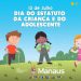 No dia 13 de julho, o Estatuto da Criança e do Adolescente completa 32 anos!