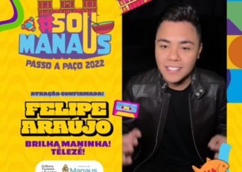 Felipe Araújo é presença confirmada no #SouManaus Passo a Paço 2022